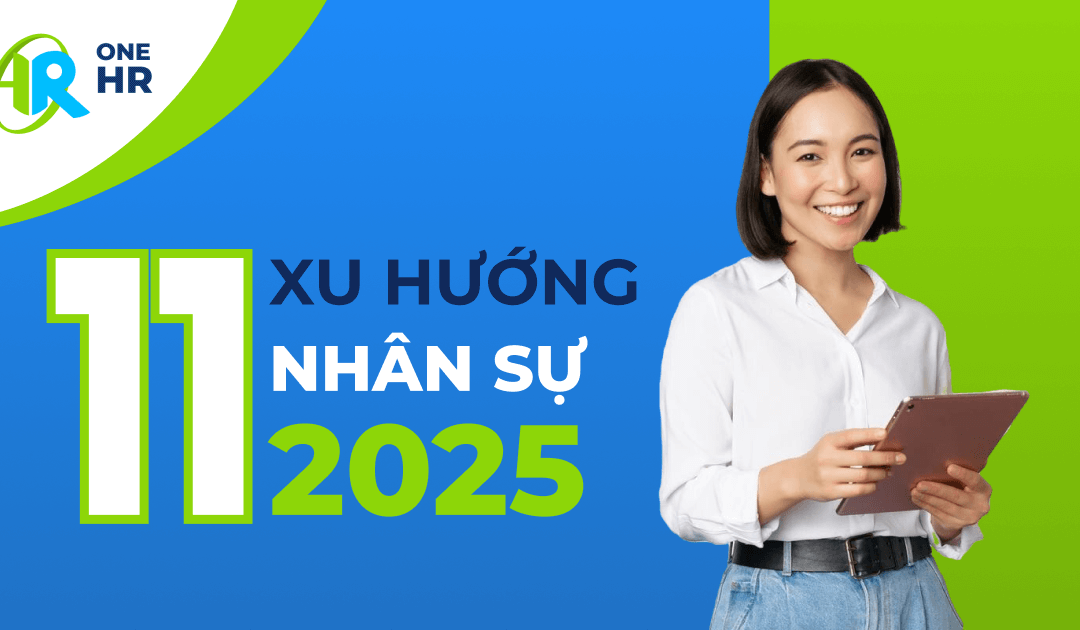 11 Xu Hướng Nhân Sự Cho Năm 2025