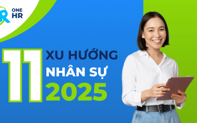 11 Xu Hướng Nhân Sự Cho Năm 2025