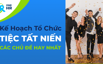 Kế hoạch tổ chức tiệc tất niên công ty cuối năm hay nhất? 8 Chủ đề hay nhất