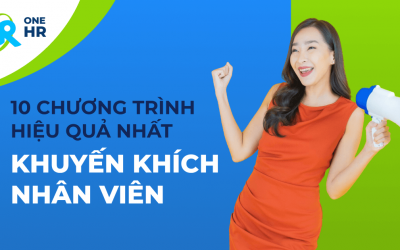 Khuyến khích nhân viên: 10 chương trình hiệu quả nhất