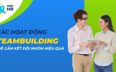 Các Hoạt Động Teambuilding Đầu Năm Để Gắn Kết Đội Nhóm Hiệu Quả