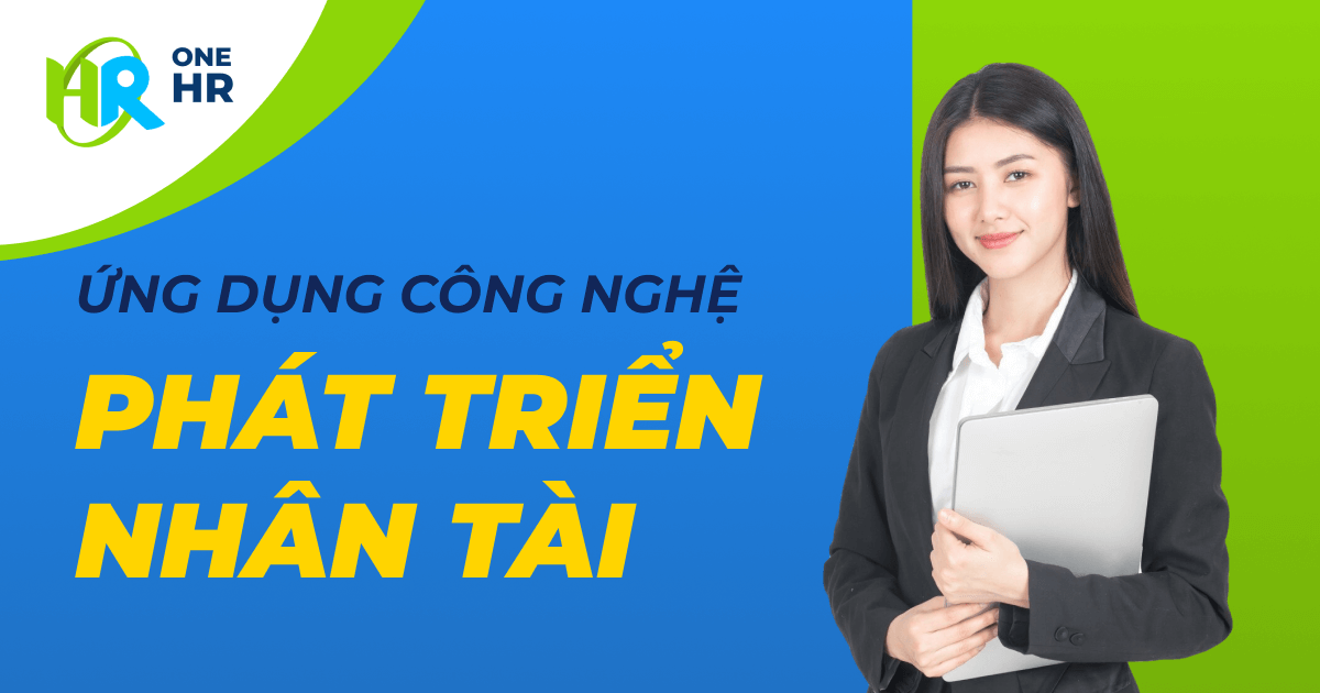 công nghệ nhân sự phát triển nhân tài