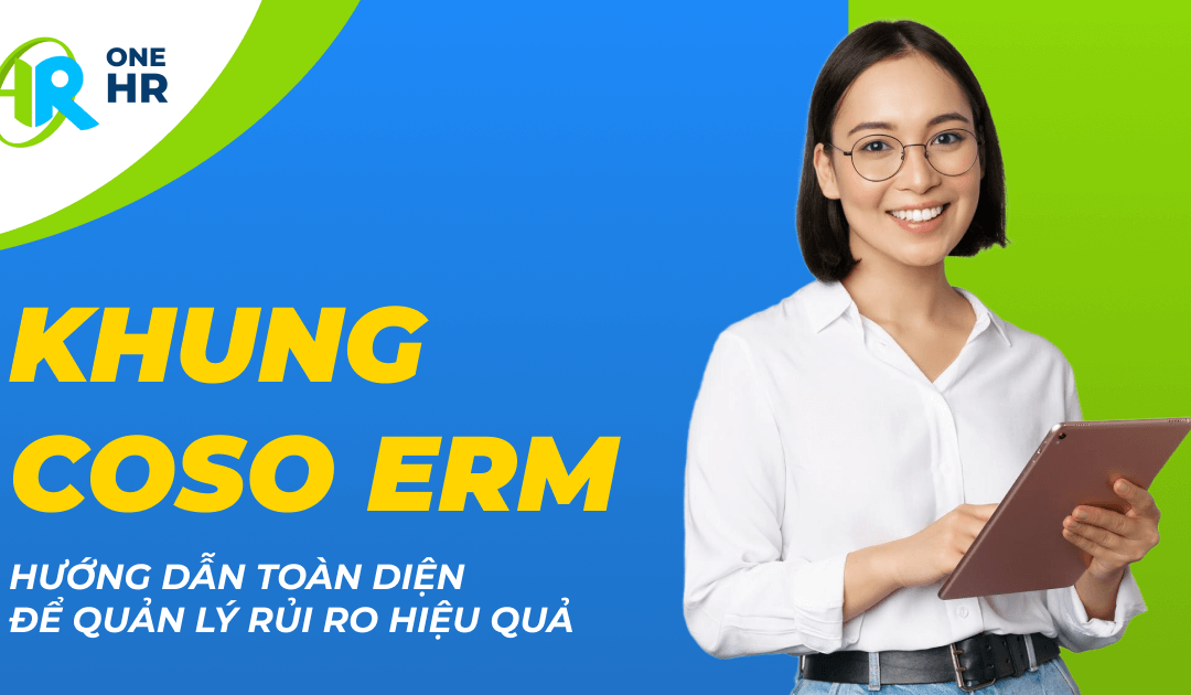 Khung COSO ERM: Hướng dẫn Toàn diện để Quản lý Rủi ro Hiệu quả
