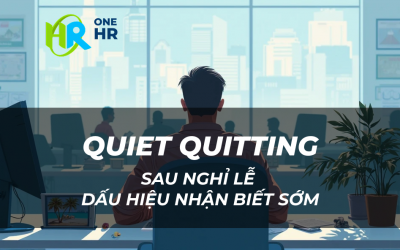 Xu hướng ‘Quiet Quitting’ sau nghỉ lễ – Dấu hiệu nhận biết sớm
